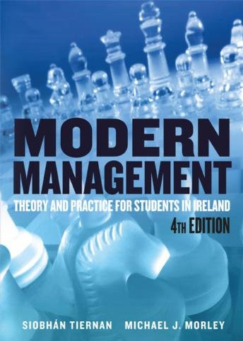Modern Management: Theory and Practice in Ireland (9780717123667) by Tiernan, Siobhan D.; Morley, Michael J.; Foley, Edel
