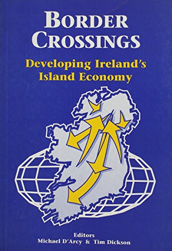 Imagen de archivo de Border Crossings: Developing Ireland's Economy a la venta por WorldofBooks