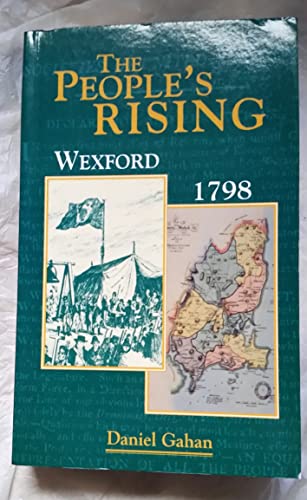Imagen de archivo de The people's rising: Wexford, 1798 a la venta por Canal Bookyard