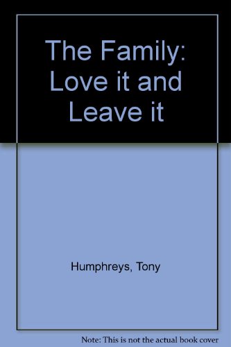 Beispielbild fr The Family: Love it and Leave it zum Verkauf von WorldofBooks