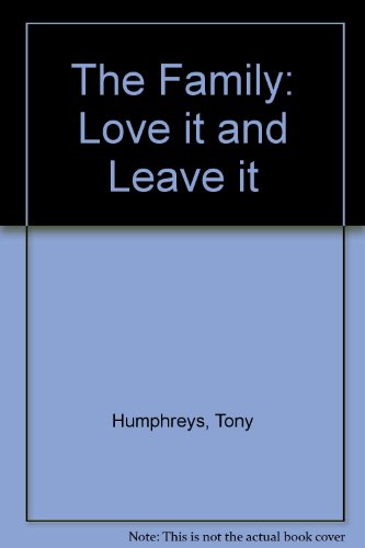 Imagen de archivo de The Family: Love it and Leave it a la venta por WorldofBooks