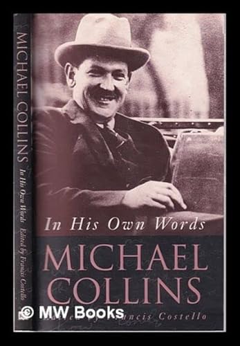 Stock image for Michael Collins : In His Own Words for sale by Better World Books: West