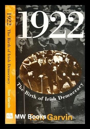 Imagen de archivo de 1922: Birth of Irish Democracy a la venta por WorldofBooks