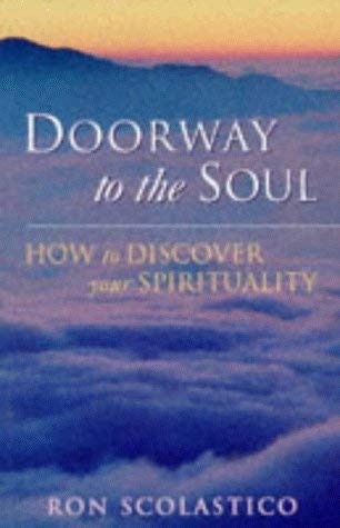 Beispielbild fr Doorway to the Soul: How to Discover Your Spirituality zum Verkauf von Reuseabook