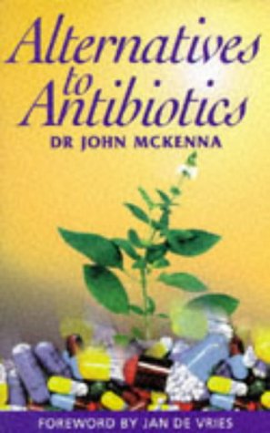 Beispielbild fr Alternatives to Antibiotics zum Verkauf von WorldofBooks