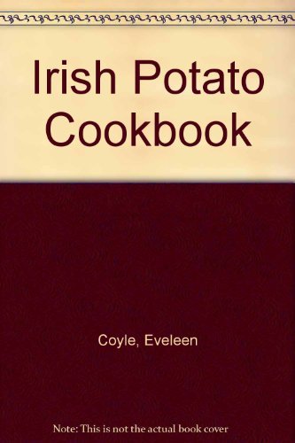 Imagen de archivo de Irish Potato Cookbook a la venta por BooksRun