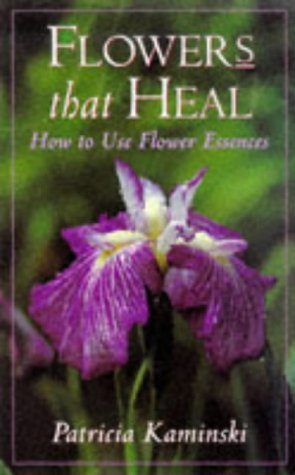 Beispielbild fr Flowers That Heal: How To Use Flower Essences zum Verkauf von SecondSale