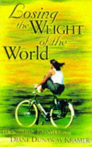 Imagen de archivo de LOSING THE WEIGHT OF THE WORLD A Spiritual Diet to Nourish the Soul a la venta por Magis Books