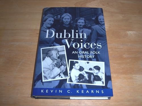 Beispielbild fr Dublin voices: An oral folk history zum Verkauf von Books From California