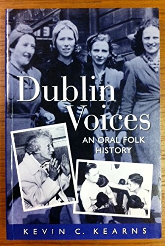 9780717126507: Dublin Voices: An Oral Folk History