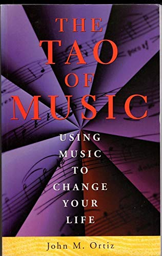 Stock image for The Tao of Music: Using Music to Change Your Life for sale by ThriftBooks-Atlanta