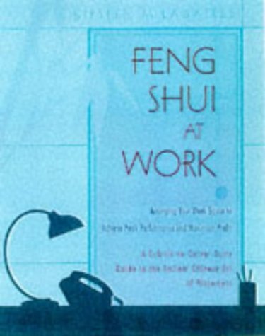 Beispielbild fr Feng Shui at Work: Arranging Your Workspace for Peak Performance and Maximum Profit zum Verkauf von AwesomeBooks