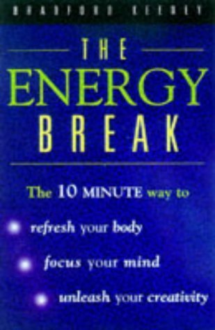 Stock image for The Energy Break: The 10 Minute Guide to Refresh Your Body, Focus Your Mind and Unleash Your Creativity for sale by Bahamut Media