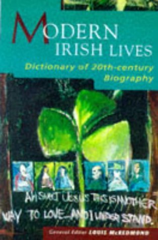 Beispielbild fr Modern Irish Lives: A Dictionary of Twentieth-century Biography zum Verkauf von AwesomeBooks