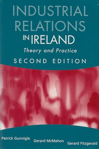 Stock image for Industrial Relations in Ireland : Theory and Practice for sale by Better World Books Ltd