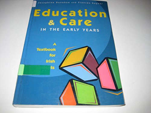 9780717128402: Education and Care in the Early Years: A Textbook for Irish Students