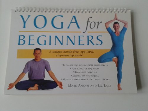 Stock image for Yoga for Beginners: The Eye-level and Hands-free Guide to the Art of Yoga for sale by WorldofBooks