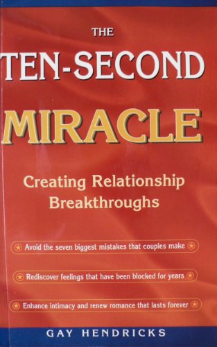 Beispielbild fr The Ten-second Miracle: Creating Relationship Breakthroughs zum Verkauf von WorldofBooks