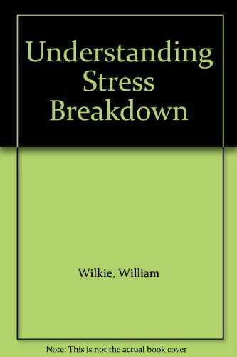 Imagen de archivo de Understanding Stress Breakdown a la venta por WorldofBooks