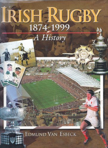 Imagen de archivo de Irish Rugby 1874-1999 a la venta por Matheson Sports International Limited