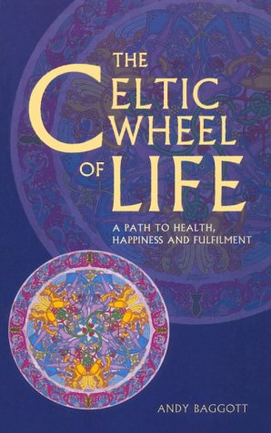 Imagen de archivo de The Celtic Wheel of Life: A path to health, happiness and fulfilment a la venta por WorldofBooks