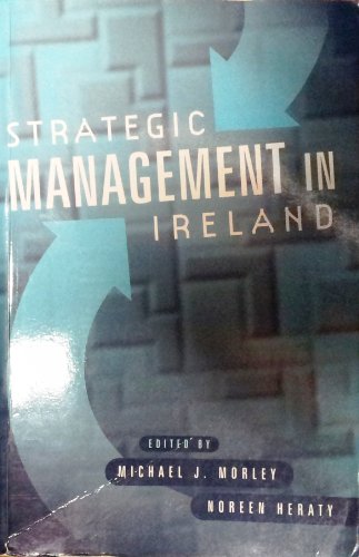 Strategic Management in Ireland (9780717129911) by Morley, Michael J.; Heraty, Noreen