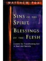9780717130092: Sins of the Spirit, Blessings of the Flesh: Lessons for Transforming Evil in Soul and Society