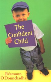 Stock image for The Confident Child for sale by WorldofBooks