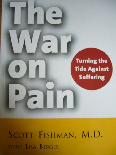 Imagen de archivo de The War on Pain: Turning the Tide Against Suffering a la venta por WorldofBooks