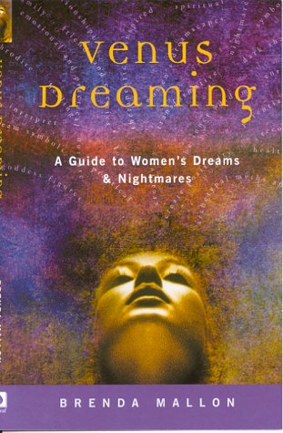 Beispielbild fr Venus Dreaming: A Guide to Women's Dreams and Nightmares zum Verkauf von WorldofBooks