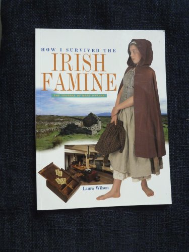 Stock image for How I Survived the Irish Famine: The Journal of Mary O'Flynn for sale by ThriftBooks-Dallas