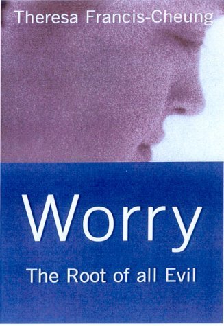 Stock image for Worry: The Root of All Evil for sale by WorldofBooks