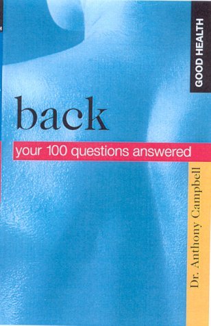 Beispielbild fr Back: Your 100 Questions Answered (Good Health) (Good Health S.) zum Verkauf von WorldofBooks