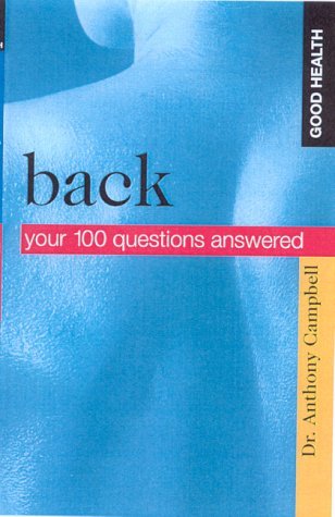 Stock image for Back: Your 100 Questions Answered (Good Health) (Good Health S.) for sale by WorldofBooks