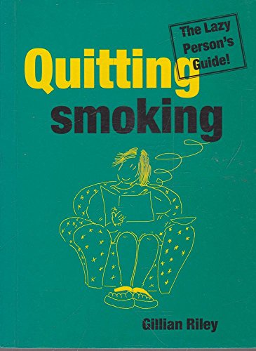 Stock image for Quitting Smoking: The Lazy Person's Guide (Lazy Person's Guides) for sale by WorldofBooks