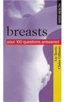 Stock image for Good Health Breasts: Your 100 Questions Answered for sale by Reuseabook