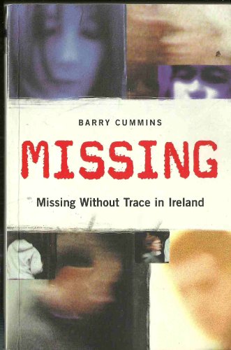 Beispielbild fr Missing: Missing without Trace in Ireland zum Verkauf von Tall Stories BA