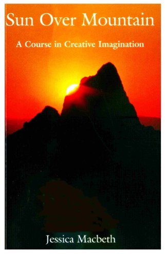 Imagen de archivo de Sun Over Mountain: A Course in Creative Imagery a la venta por WorldofBooks