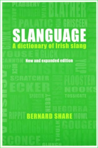 9780717134748: Slanguage: A Dictionary of Irish Slang