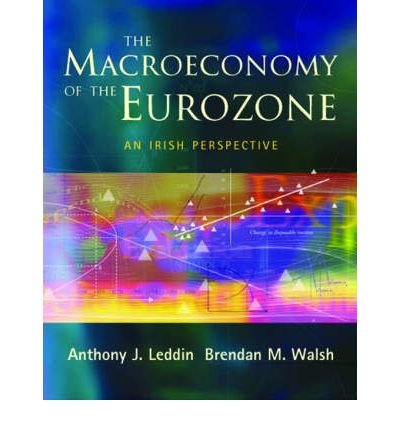 Beispielbild fr The Macroeconomy of the Eurozone: An Irish Perspective zum Verkauf von WorldofBooks