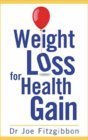 Imagen de archivo de Weight Loss for Health Gain a la venta por Tall Stories BA