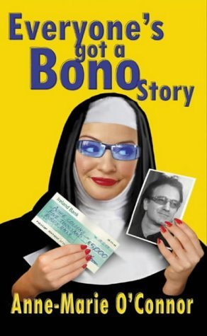 Stock image for Everyone's Got a Bono Story for sale by MusicMagpie