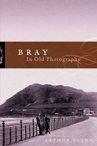 Stock image for Bray in Old Photographs for sale by WorldofBooks