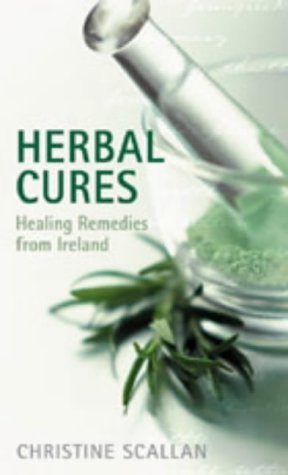9780717136230: Herbal Cures: Healing Remedies From Ireland