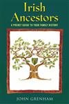 Stock image for Irish Ancestors: A Pocket Guide to Your Family History for sale by Wonder Book
