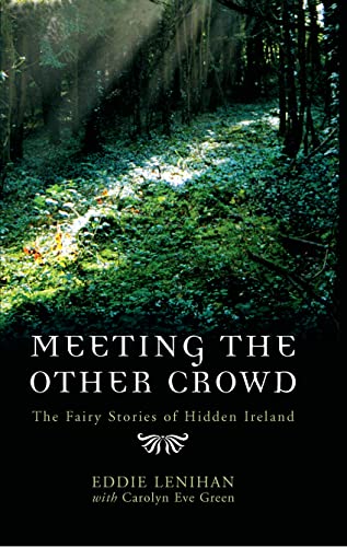 Stock image for Meeting the Other Crowd The Fairy Stories of Hidden Ireland for sale by Chequamegon Books