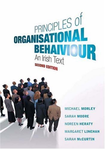Imagen de archivo de Principles of Organisational Behaviour : An Irish Text a la venta por Better World Books Ltd