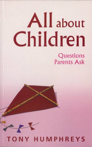 Beispielbild fr All About Children: Questions Parents Ask zum Verkauf von WorldofBooks