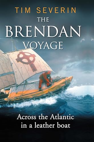 9780717139279: The Brendan Voyage: The Seafaring Classic That Followed St. Brendan to America: Across the Atlantic in a leather boat