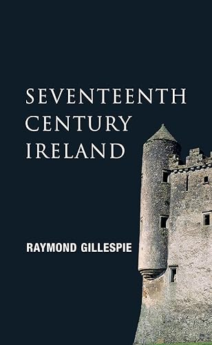 9780717139460: Seventeenth-Century Ireland: Making Ireland Modern